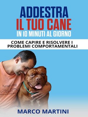 cover image of Addestra il tuo cane in 10 minuti al giorno